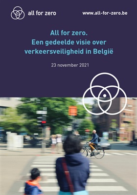 "All for zero": een gedeelde visie op verkeersveiligheid in België